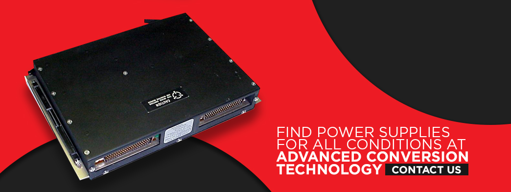 Find Power Supplies for All Conditions at Advanced Conversion Technology