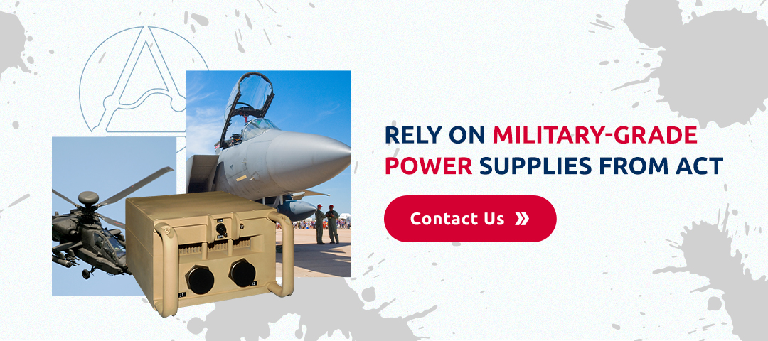 Rely on Military-Grade Power Supplies From ACT